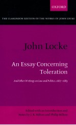 JOHN LOCKE  AN ESSAY CONCERNING <em>TO</em>LERA<em>TI</em>ON  <em>AND</em> O<em>TH</em>ER WRI<em>TI</em>NGS ON LAW <em>AND</em> POLI<em>TI</em>CS 1667-1683