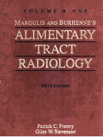 MARGULIS AND BURHENNE'S ALIMENTARY TRACT RADIOLOGY  VOLUME ONE  FIFTH <em>EDITION</em>