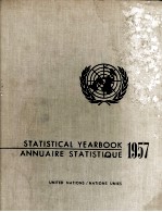 <em>STATISTICAL</em> YEARBOOK 1957 ANNUAIRE STATISTIQUE NINTH ISSUE-NEUVIEME ANNEE