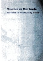 Momentum <em>and</em> Heat Transfer Processes <em>in</em> Recirculat<em>in</em>g Flows