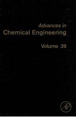 ADVANCES IN CHEMICAL <em>ENGINEERING</em> <em>THERMODYNAMICS</em> AND KINETICS OF COMPLEX SYSTEMS VOLUME39