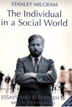 <em>THE</em> <em>IN</em>DIVIDUAL <em>IN</em> A <em>SOCIAL</em> <em>WORLD</em>  ESSAYS AND EXPERIMENTS  THIRD