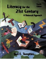 LITERACY FOR THE 21ST CENTURY  A BALANCED APPROACH  FOURTH <em>EDITION</em>