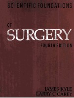 SCIENTIFIC FOUNDATIONS <em>OF</em> SURGERY <em>FOURTH</em> <em>EDITION</em>