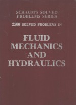SCHAUM'S SOLVED PROBLEMS <em>SERIES</em> 2500 SOLVED PROBLEMS IN  FLUID MECHANICS <em>AND</em> HYDRAULIS