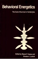 BEHAVIORAL ENERGETICS:THE COST <em>OF</em> SURVIVAL <em>IN</em> VERTEBRATES