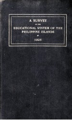 A SURVEY <em>OF</em> THE EDUCATIONAL SYSTEM <em>OF</em> THE PHILIPPINE ISLANDS