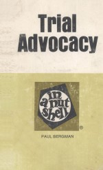 TRI<em>A</em>L <em>A</em>DVOC<em>A</em>CY  IN <em>A</em> NUTSHELL