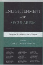 ENLIGHTENMENT AND SECULARISM  ESSAYS <em>ON</em> THE MOBILIZATI<em>ON</em> OF REAS<em>ON</em>