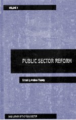 S<em>AG</em>E LIBR<em>AR</em>Y OF THE PUBLIC SECTOR  PUBLIC SECTOR REFORM  VOLUME I THE HISTORIC<em>AL</em> PERSPECTIVE OF REFO