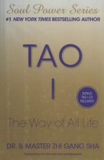 <em>TAO</em> I  <em>THE</em> WAY <em>OF</em> ALL LIFE