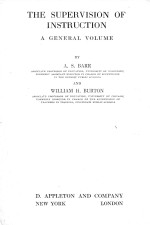 THE SUPERVISION <em>OF</em> <em>IN</em>STRUCTION:A GENERAL <em>VOLUME</em>