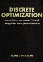 Discrete Optimizaion Integer Programming and Network Analysis <em>For</em> Management Decisions