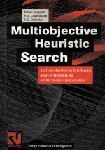 Multiobjective Heuristic Search <em>An</em> <em>Introduction</em> <em>To</em> Intelligent Search <em>Methods</em> For Multicriteria Opti
