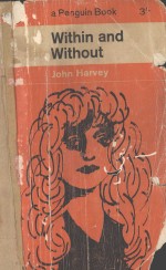<em>WITHIN</em> <em>A</em>ND WITHOUT