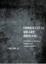 congenital heart diseasecorrelation <em>of</em> pathologic anatomy and angiocardiography  <em>volume</em> 2