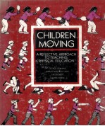 Children moving : a reflective approach <em>to</em> <em>teaching</em> physical education