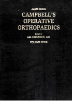 C<em>A</em>MPBELL'S OPER<em>A</em>TIVE ORTHOP<em>A</em>EDICS  VOLUME FOUR EIGHTH EDITION