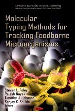 advances in food safety and food microbiology  molecular typing <em>methods</em> for tracking foodborne micro