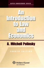 AN INTRODUCTION TO <em>LAW</em> AND ECONOMICS  FOURTH <em>EDITION</em>