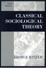 <em>CLASSICAL</em> <em>SOCIOLOGICAL</em> <em><em>THE</em>ORY</em>  THIRD <em>EDITION</em>