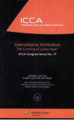 <em>INTERNATIONAL</em> COUNCIL FOR COMMERCIAL <em>ARBITRATION</em>  <em>INTERNATIONAL</em> <em>ARBITRATION</em> <em>THE</em> COMING <em>OF</em> A NEW AGE?