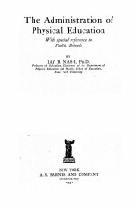 THE ADMINISTRATION OF PHYSICA<em>L</em> EDUCATION