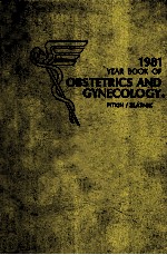 YEAR BOOK OF OB<em>S</em>TETRIC<em>S</em> AND <em>GYNECOLOGY</em> 1981