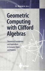GEOMETRI<em>C </em><em>CO</em>MPUTING WITH <em>CL</em>IFFORD ALGEBRAS