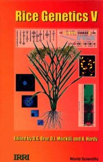 Rice <em>genetics</em> V : proceedings of <em>the</em> Fifth International Rice <em>Genetics</em> Symposium