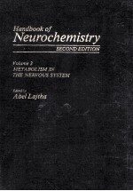 <em>HANDBOOK</em> OF NEUROCHEMISTRY SECOND EDITION VOLUME 3 METABOLISM IN THE NERVOUS SYSTEM
