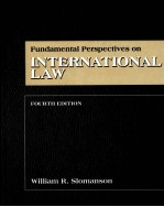 FUNDAMENTAL <em>PERSPECTIVES</em> ON INTERNATIONAL LAW  FOURTH <em>EDITION</em>