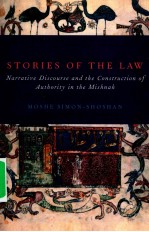 STORIES <em>OF</em> THE LAW  NARRATIVE DISCOURSE AND THE CONSTRUCTION <em>OF</em> AUTHORITY <em>IN</em> THE MISHNAH