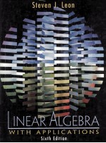 LINEAR ALGEBRA <em>WITH</em> APPLICATION<em>S</em> <em>S</em>IXTH EDITION