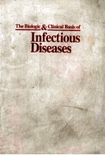 THE BIOLOGIC & <em>CLINICAL</em> <em>BASIS</em> <em>OF</em> INFECTIOUS DISEASESFORUTH EDITION