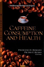 nutrition and diet research progress           ca<em>f</em><em>f</em>eine consumption and health
