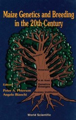 Maize <em>genetics</em> and breeding in <em>the</em> 20th century