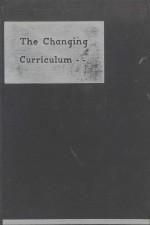 THE CHANGING <em>CURRICULUM</em>
