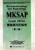 GASTROENTEROLOGY AND HEPATOLOGY MKSAP SECOND <em>EDITION</em> 胃肠病与肝病学（第2版）