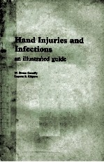 HAND INJURIE<em>S</em> AND INFECTION<em>S</em> AN ILLU<em>S</em>TRATED GUIDE