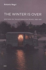 THE WINTER <em>IS</em> OVER  WRITINGS ON TRANSFORMATION DENIED