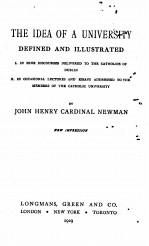 THE IDEA <em>OF</em> A <em>UNIVERSITY</em> DEFINED AND ILLUSTRATED