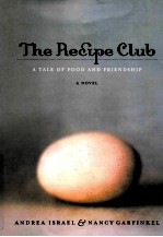 THE RECIPE CLUB  A TALE <em>OF</em> FOOD <em>AND</em> FRIENDSHIP