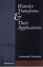 WAVELET TRANSFORMS <em>AND</em> THEIR <em>APPLICATIONS</em>