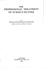 THE PR<em>OF</em>ESSIONAL TREATMENT <em>OF</em> SUBJECT-MATTER
