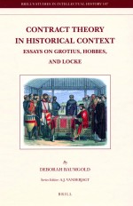 CONTRACT <em>THEORY</em> <em>IN</em> HISTORICAL CONTEXT  ESSAYS ON GROTIUS