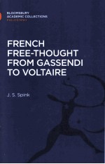 FRENCH FREE-THOUGHT <em>FROM</em> GASSENDI <em>TO</em> VOLTAIRE
