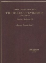 CASES AND MATERIALS ON THE RULES OF EVIDENCE  FOURTH <em>EDITION</em>