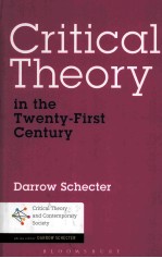 CRITICAL <em>THEORY</em> <em>IN</em> THE TWENTY-FIRST CENTURY