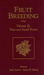 Fruit breedi<em>ng</em>: volume II :  vi<em>ne</em> a<em>nd</em> small fruits